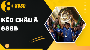 Kèo châu Á 888B - Hướng dẫn chơi và mẹo soi kèo từ cao thủ